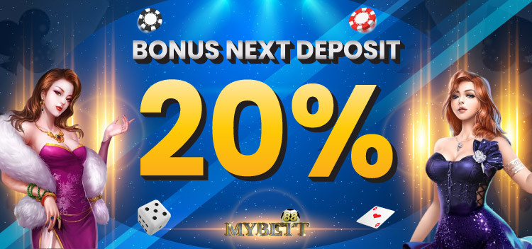 BONUS NEXT DEPOSIT 20%